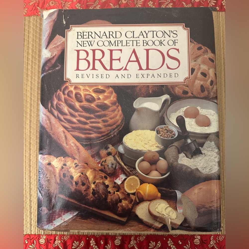 New Complete Book of Breads by Bernard Clayton HB; 1987 Revised Edition